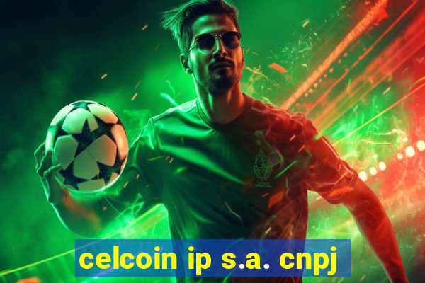 celcoin ip s.a. cnpj